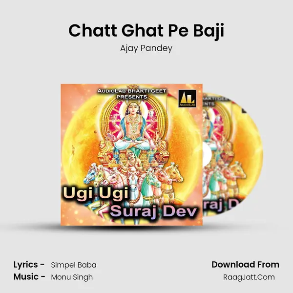 Chatt Ghat Pe Baji MP3 Song by Ajay Pandey Cover