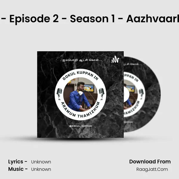 Ponniyin Selvan - Episode 2 - Season 1 - Aazhvaarkadiyaan Nambi MP3 Song by  Cover