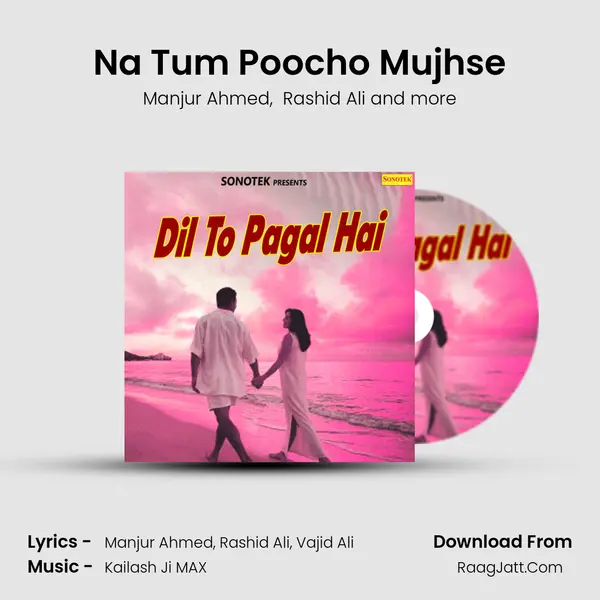 Na Tum Poocho Mujhse mp3 song