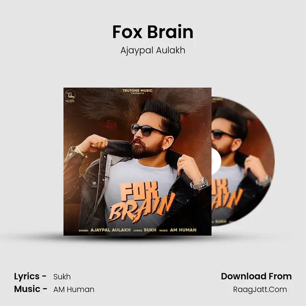 Fox Brain MP3 Song by Ajaypal Aulakh Cover