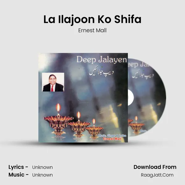 La Ilajoon Ko Shifa MP3 Song by Ernest Mall Cover