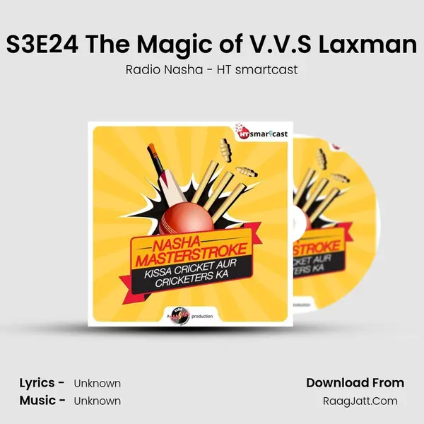 S3E24 The Magic of V.V.S Laxman MP3 Song by Radio Nasha - HT smartcast Cover