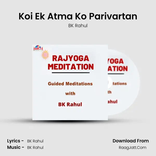 Koi Ek Atma Ko Parivartan mp3 song
