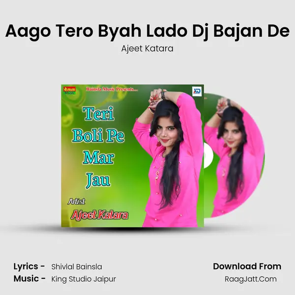 Aago Tero Byah Lado Dj Bajan De MP3 Song by Ajeet Katara Cover