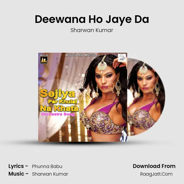Deewana Ho Jaye Da MP3 Song by Sharwan Kumar Cover