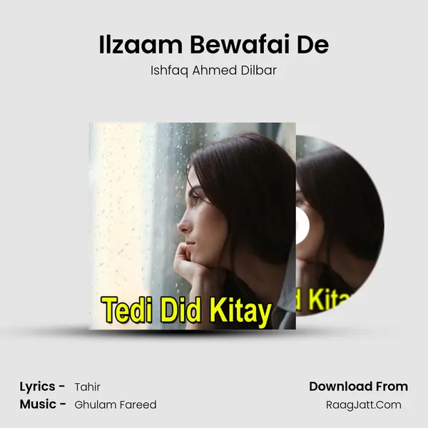 Ilzaam Bewafai De mp3 song