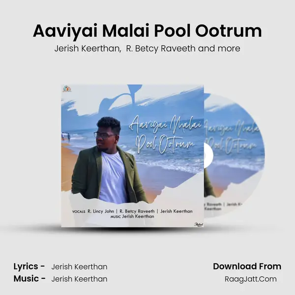 Aaviyai Malai Pool Ootrum mp3 song