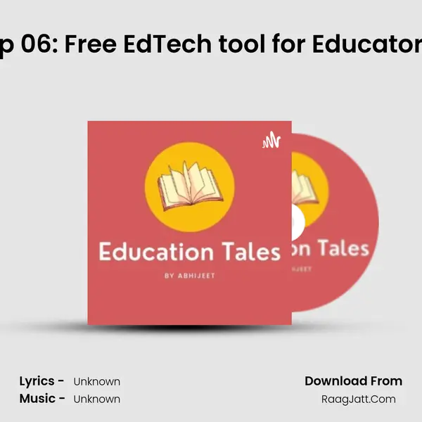 Ep 06: Free EdTech tool for Educators MP3 Song by  Cover