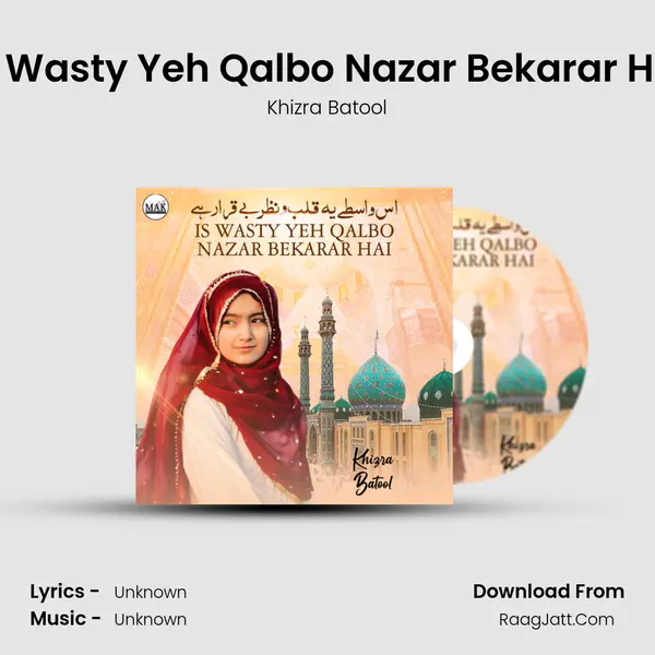 Is Wasty Yeh Qalbo Nazar Bekarar Hai MP3 Song by Khizra Batool Cover