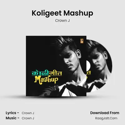 Koligeet Mashup - Crown J