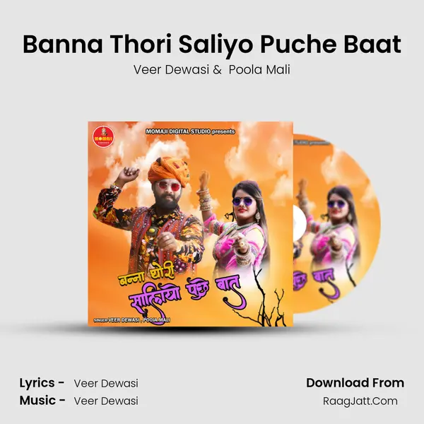 Banna Thori Saliyo Puche Baat mp3 song