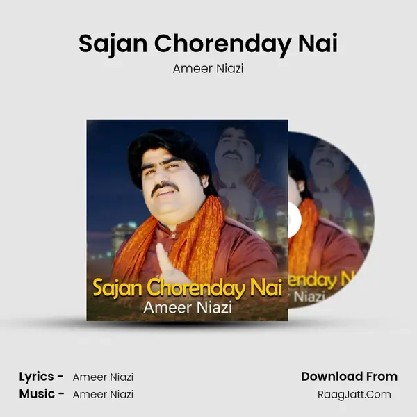 Sajan Chorenday Nai mp3 song