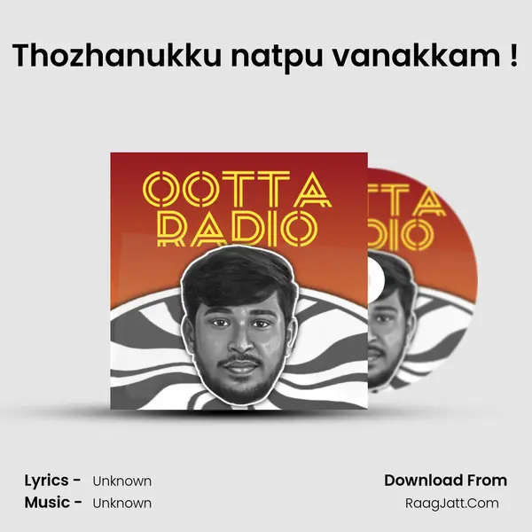 Thozhanukku natpu vanakkam ! MP3 Song by  Cover