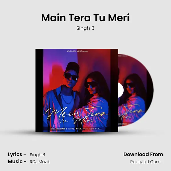 Main Tera Tu Meri mp3 song