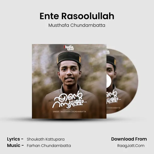 Ente Rasoolullah MP3 Song by Musthafa Chundambatta Cover