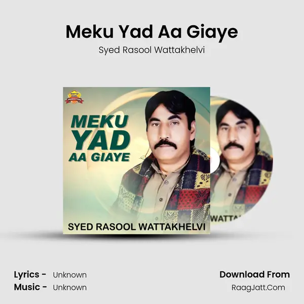 Meku Yad Aa Giaye MP3 Song by Syed Rasool Wattakhelvi Cover
