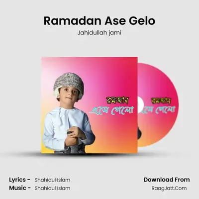 Ramadan Ase Gelo MP3 Song by Jahidullah jami Cover