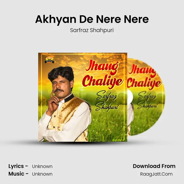 Akhyan De Nere Nere MP3 Song by Sarfraz Shahpuri Cover