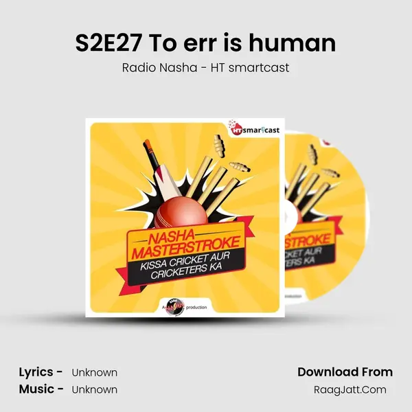 S2E27 To err is human MP3 Song by Radio Nasha - HT smartcast Cover