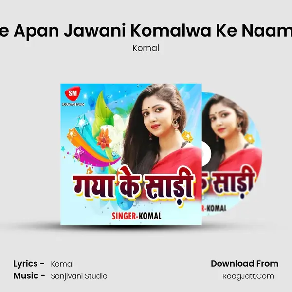 2014 Me Apan Jawani Komalwa Ke Naam Karbu MP3 Song by Komal Cover
