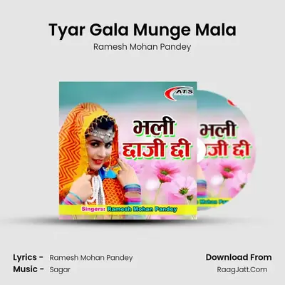 Tyar Gala Munge Mala mp3 song