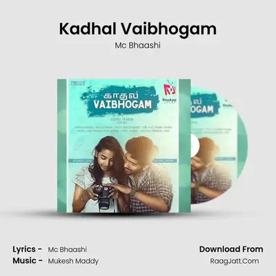 Kadhal Vaibhogam - Mc Bhaashi