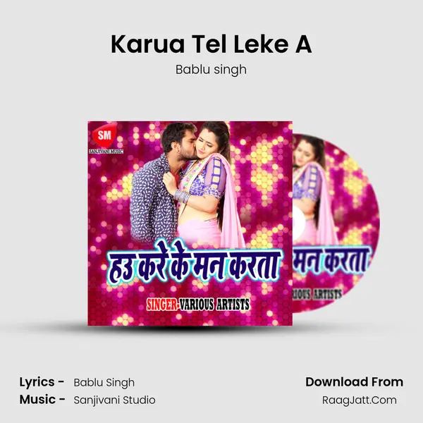 Karua Tel Leke A MP3 Song by Bablu singh Cover