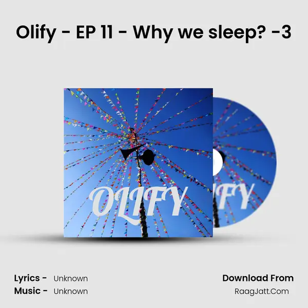 Olify - EP 11 - Why we sleep? -3 MP3 Song by  Cover