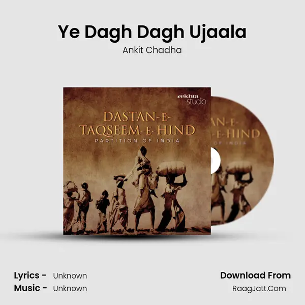 Ye Dagh Dagh Ujaala MP3 Song by Ankit Chadha Cover