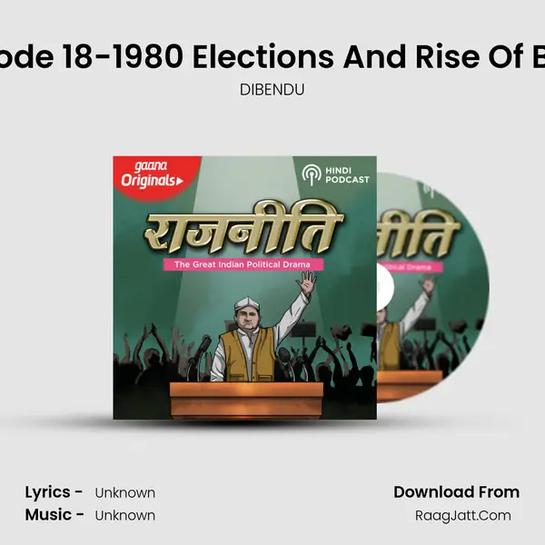 Episode 18-1980 Elections And Rise Of BJP 2 mp3 song