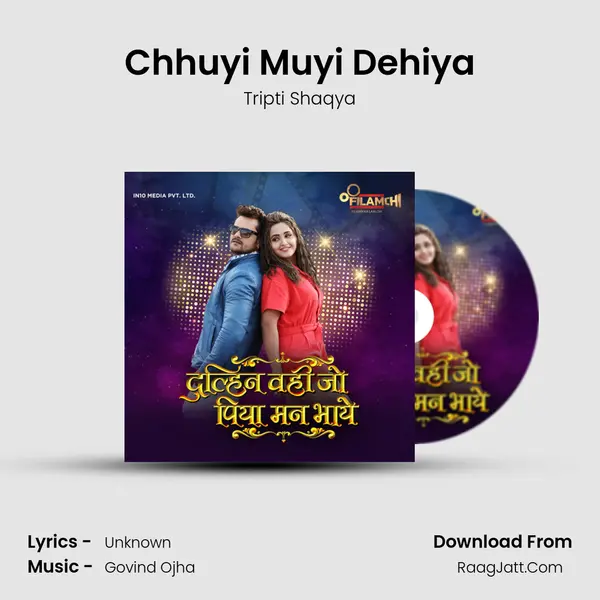 Chhuyi Muyi Dehiya MP3 Song by Tripti Shaqya Cover