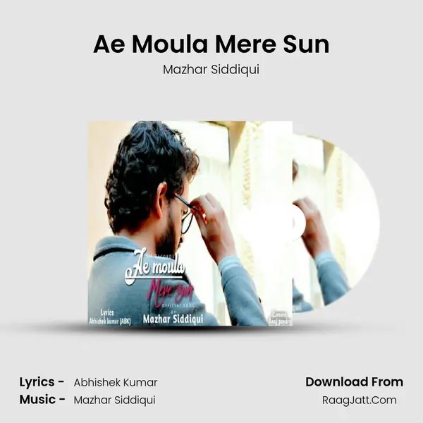 Ae Moula Mere Sun mp3 song