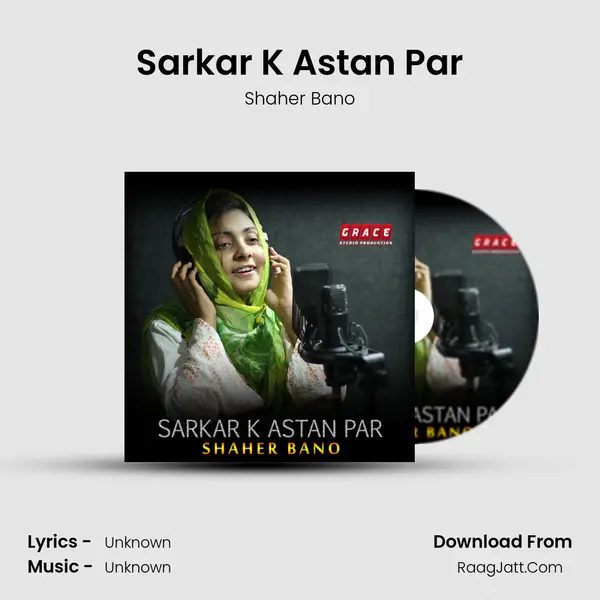 Sarkar K Astan Par - Single - Shaher Bano