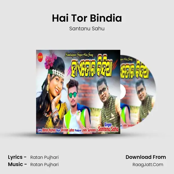 Hai Tor Bindia - Santanu Sahu