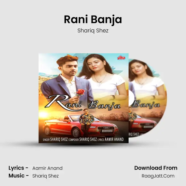 Rani Banja MP3 Song by Shariq Shez Cover