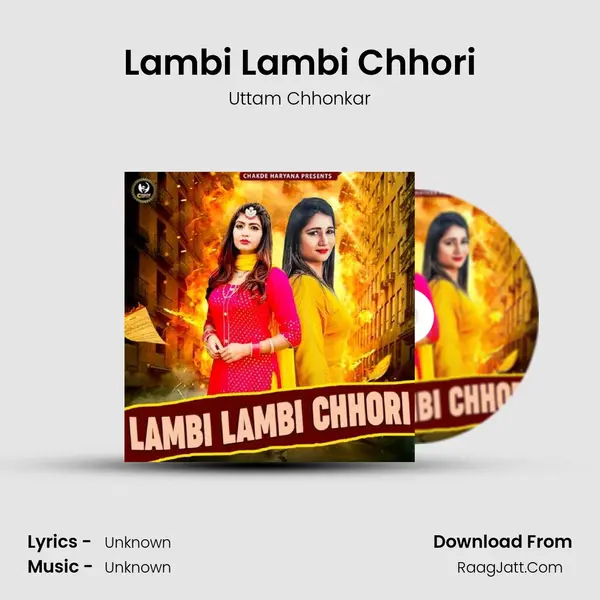 Lambi Lambi Chhori - Uttam Chhonkar