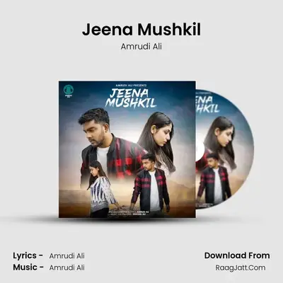 Jeena Mushkil MP3 Song by Amrudi Ali Cover