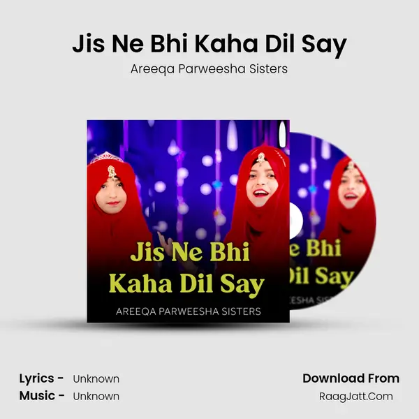 Jis Ne Bhi Kaha Dil Say mp3 song
