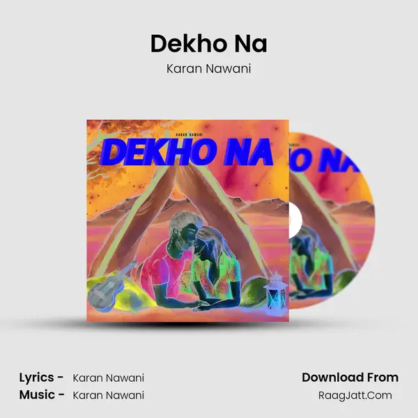 Dekho Na MP3 Song by Karan Nawani Cover