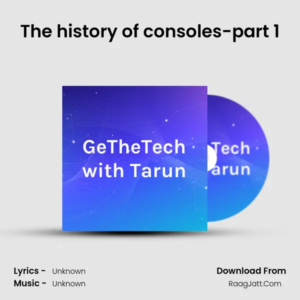 The history of consoles-part 1 MP3 Song by  Cover