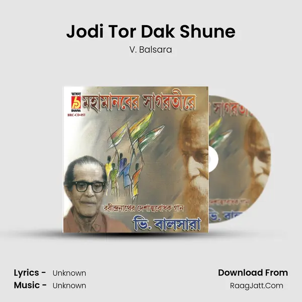 Jodi Tor Dak Shune MP3 Song by V. Balsara Cover