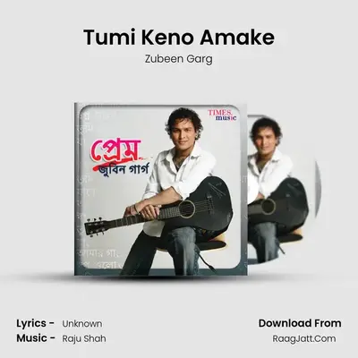 Tumi Keno Amake MP3 Song by Zubeen Garg Cover