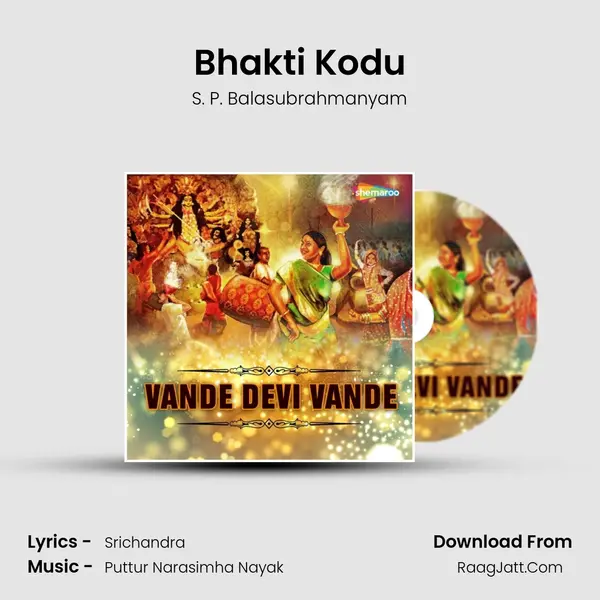 Bhakti Kodu MP3 Song by S. P. Balasubrahmanyam Cover