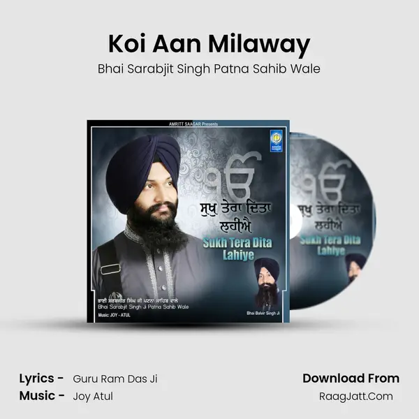 Koi Aan Milaway MP3 Song by Bhai Sarabjit Singh Patna Sahib Wale Cover