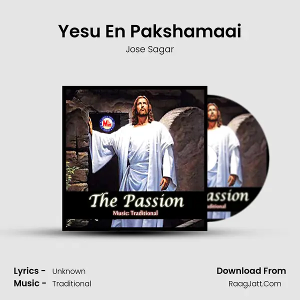 Yesu En Pakshamaai MP3 Song by Jose Sagar Cover