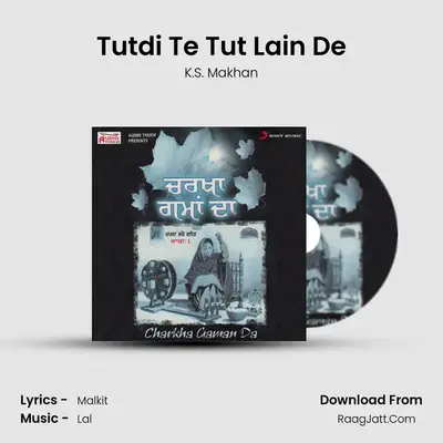Tutdi Te Tut Lain De MP3 Song by K.S. Makhan Cover
