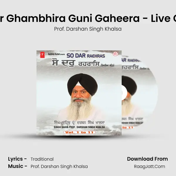 Wadde Mere Sahiba Gehar Ghambhira Guni Gaheera - Live On 27.1.08 Morning At Guru MP3 Song by Prof. Darshan Singh Khalsa Cover