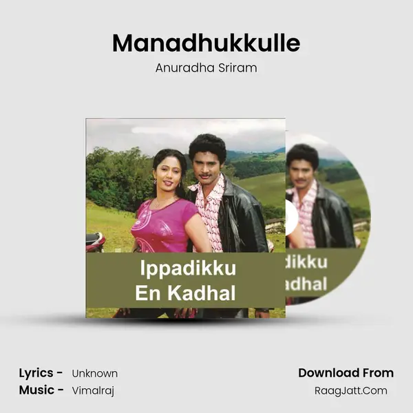 Manadhukkulle MP3 Song by Anuradha Sriram Cover