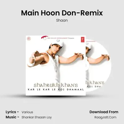 Main Hoon Don-Remix MP3 Song by Shaan Cover