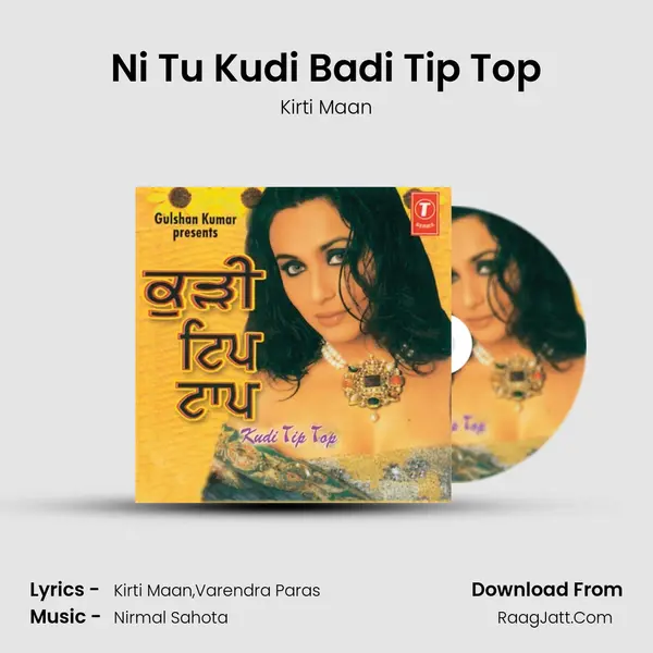Ni Tu Kudi Badi Tip Top MP3 Song by Kirti Maan Cover